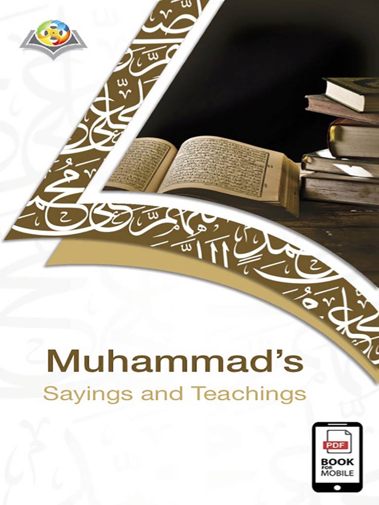 Muhammad’s (peace be upon him) Sayings and Teachings
