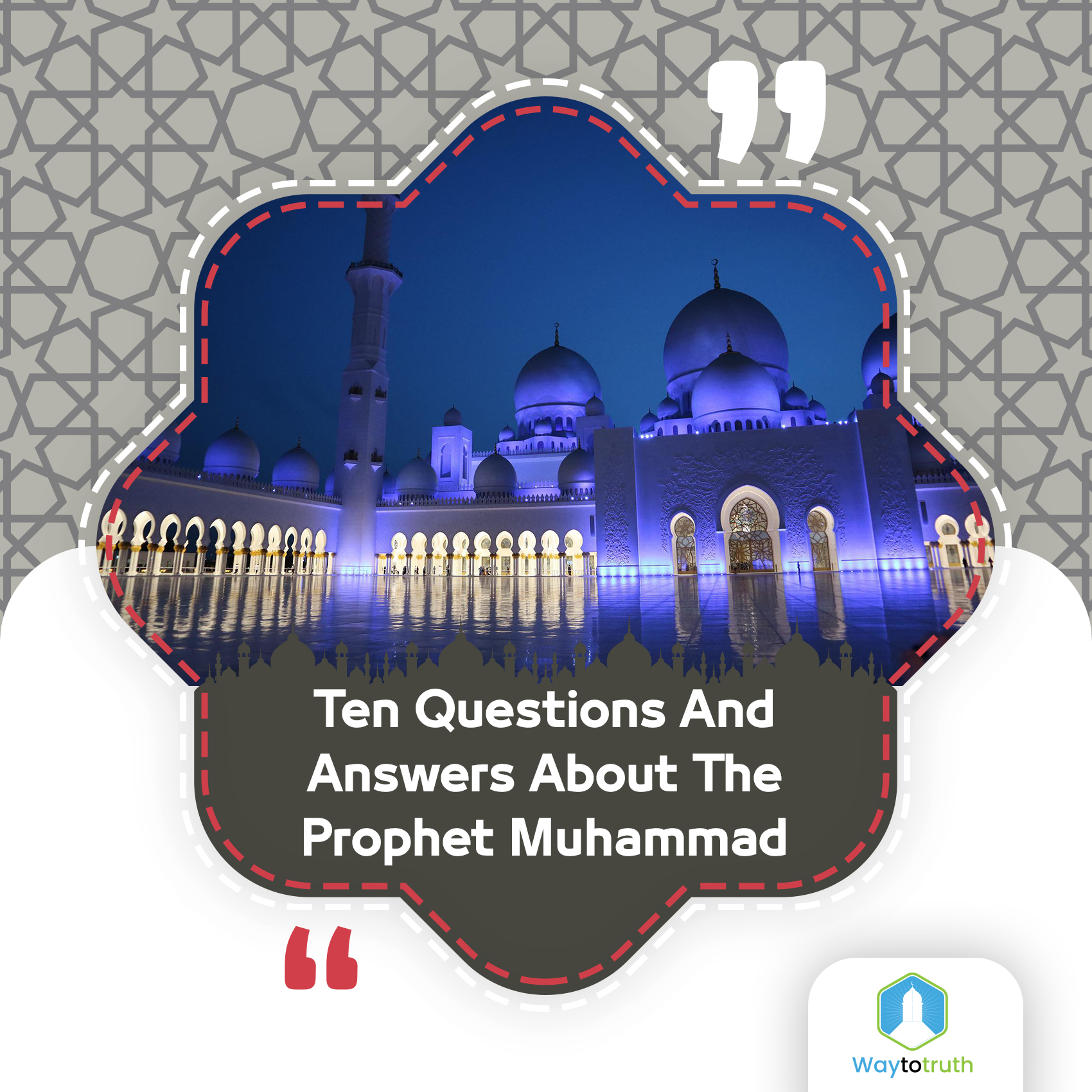 Ten Questions and Answers about the Prophet Muhammad