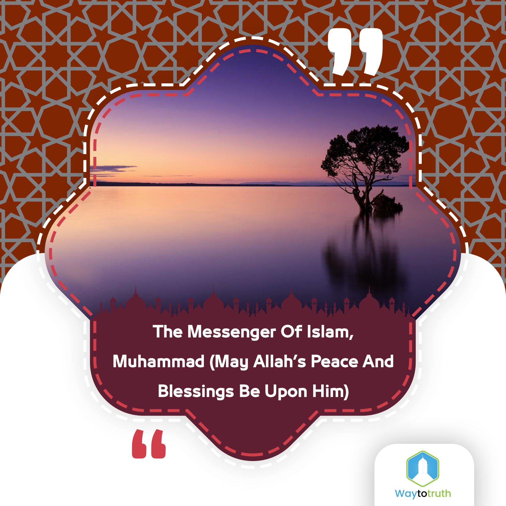 The Messenger of Islam, Muhammad (may Allah’s peace and blessings be upon him)